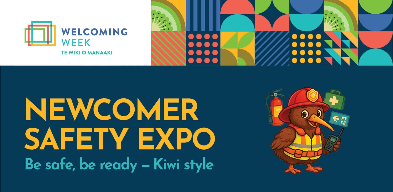 Welcoming Week Newcomer Safety Expo: Be safe, be ready - Kiwi style.